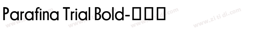 Parafina Trial Bold字体转换 Parafina Trial Bold字体转换